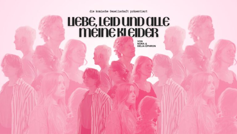 Rosa Theatermotiv mit Frauenporträts und dem Titel Liebe, Leid und alle meine Kleider